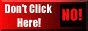 button that says dont click here